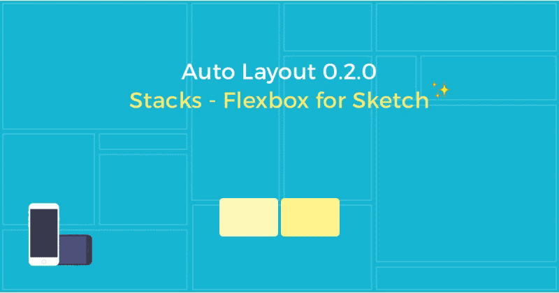 Stack自动布局：Sketch中的Flexbox